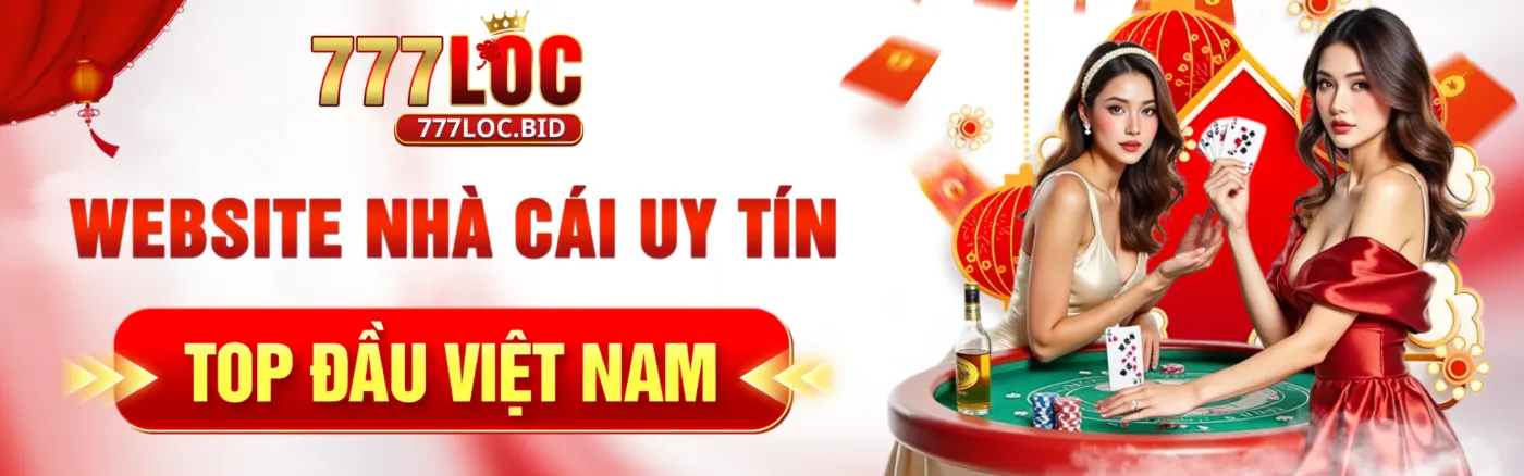 777loc Nhà cái uy tín top đầu VN